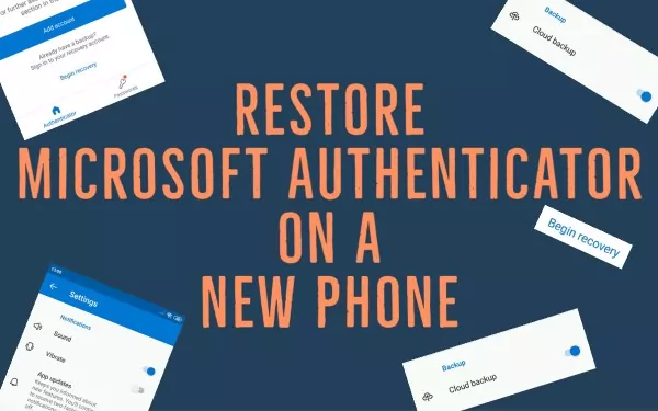 Restore Microsoft Authenticator app on a new phone.