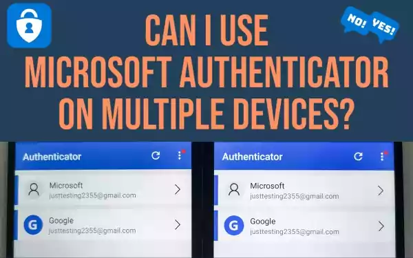 Can I use Microsoft Authenticator on Multiple Devices