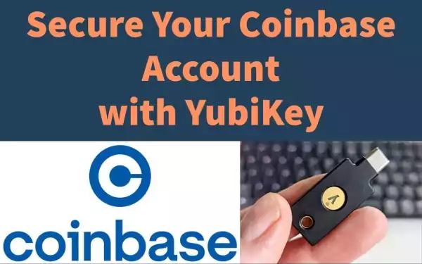 Secure Your Coinbase Account with YubiKey.